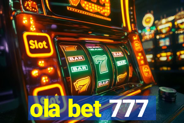 ola bet 777